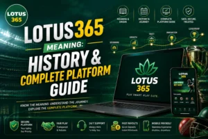 Lotus365 Meaning: History & Complete Platform Guide