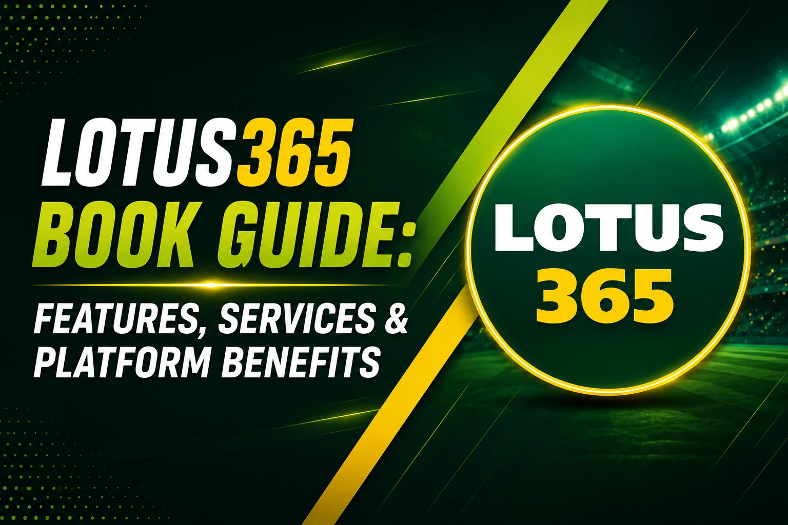 Lotus365 Book Guide: Features, Services & Platform Benefits