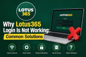 Why Lotus365 Login Is Not Working Common Solutions