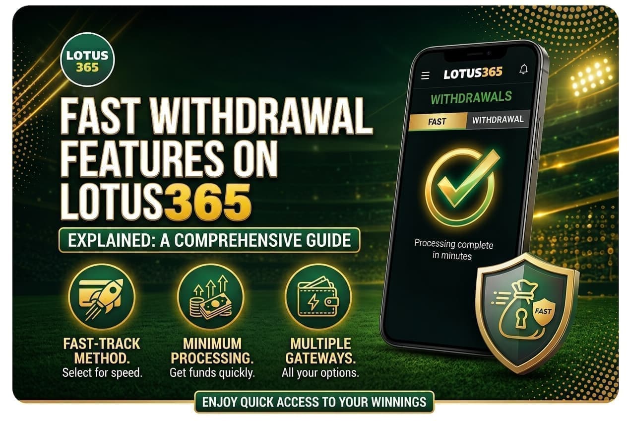Read more about the article Fast Withdrawal Features on Lotus365 Explained