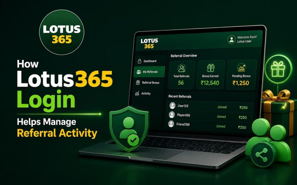 How Lotus365 Login Helps Manage Referral Activity