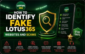 How to Identify Fake Lotus365 Websites and Scams