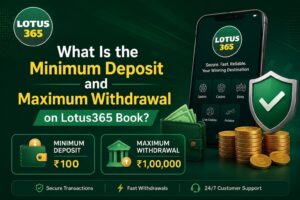 What Is the Minimum Deposit and Maximum Withdrawal on Lotus365 Book